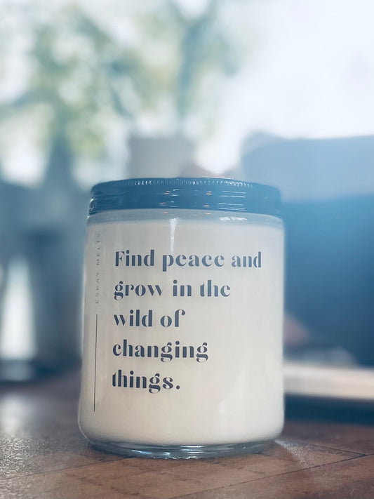 Grow in the wild of change 9oz Coconut Soy Candle