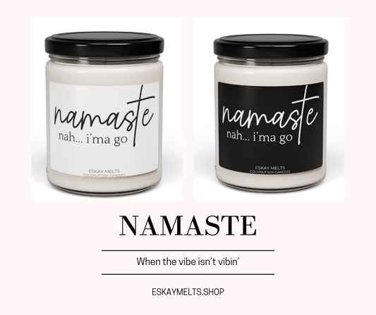 Namaste | Ima Go 9oz Coconut Soy Candle | Humor | Energy